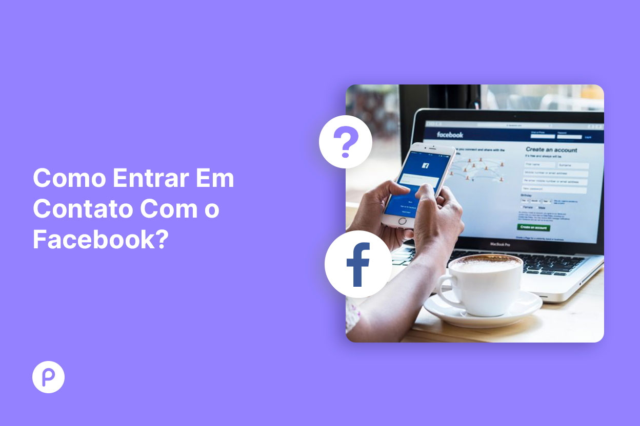Como Entrar Em Contato Com o Facebook?