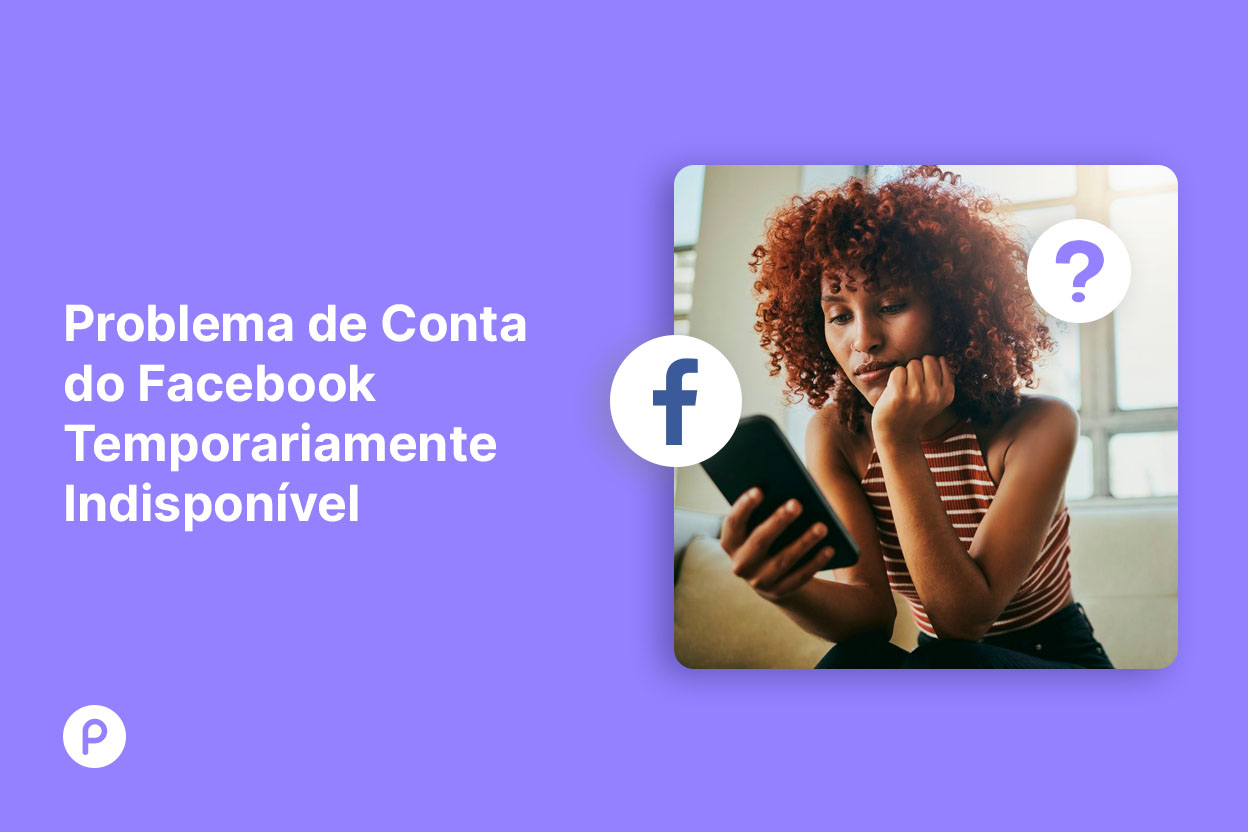Problema de Conta do Facebook Temporariamente Indisponível (como consertar?)
