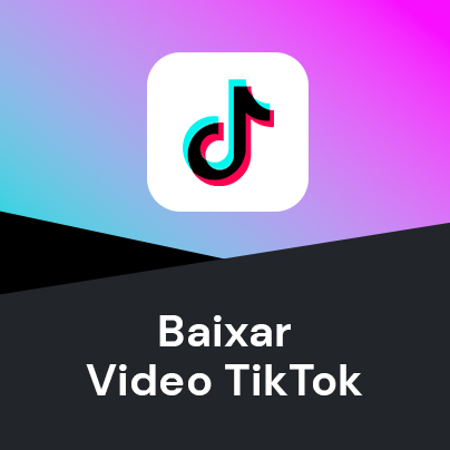 Baixar Vídeo TikTok