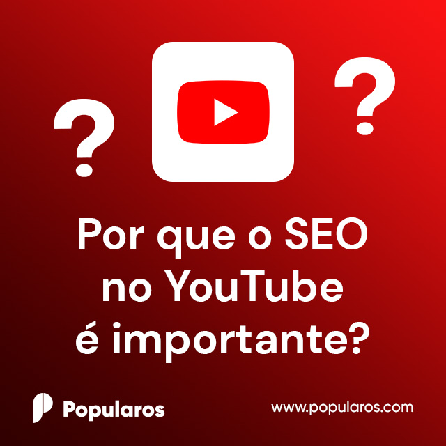 Por que o SEO no YouTube é importante?