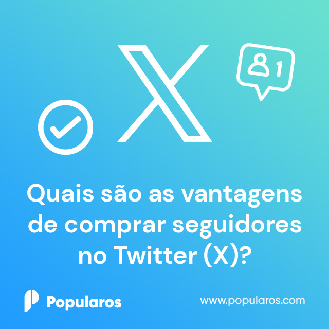 Quais são as vantagens de comprar seguidores no Twitter (X)?